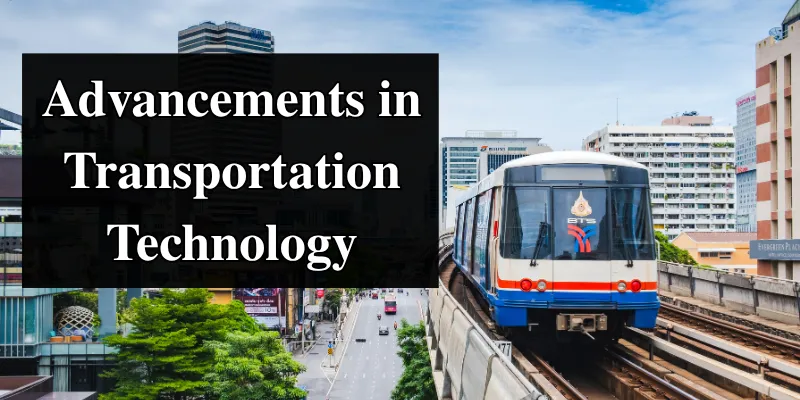 Top 10 Applications or Uses of Technology in Our Daily Life That Will Surprise You 3 advancements in transportation technology, featuring a modern train on an elevated track in a city setting
