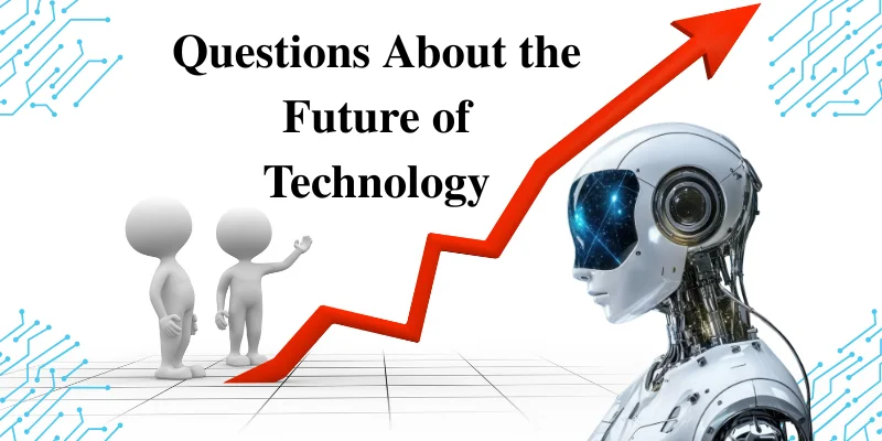 What’s Next for AI? Key Questions About the Future of Technology Answered 1 Questions about the future of technology, AI growth, and advancements depicted with a robot and upward graph
