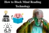 How to Block Mind-Reading Technology: Practical Strategies to Protect Your Mental Privacy - Post Thumbnail