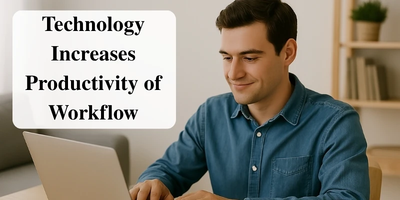10 Benefits and Advantages of Technology in Shaping the Future of Work and Play 2 a person working on a laptop, highlighting how technology increases productivity in workflow.