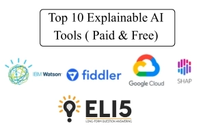 Top 10 Explainable AI Tools: 5 Free & 5 Paid for Better Transparency